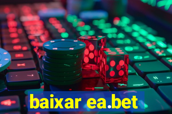 baixar ea.bet